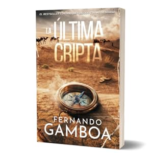 La última Cripta, Fernando gamboa, bestseller, libro acción y aventura, thriller, Indiana Jones