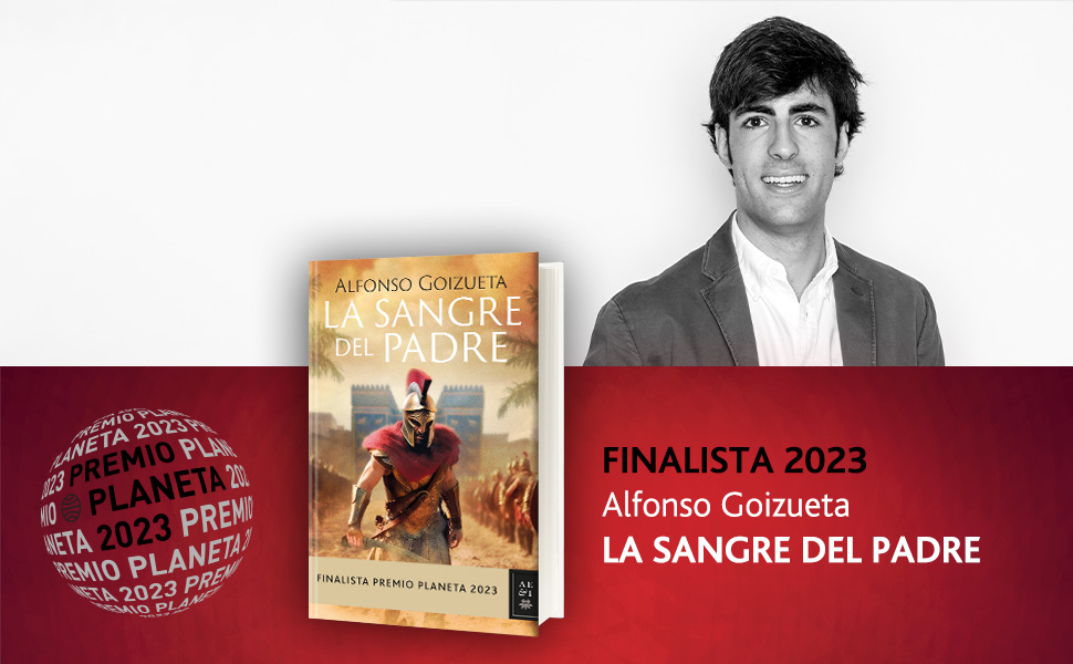 Sangre del padre, Alfonso Goizueta, Finalista premio planeta, best seller 