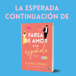 Farsa de amor a la española, Elena Armas, libros 2023, libros de amor, libros románticos