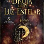 La Bruja de Luz Estelar (Las Brujas de Nueva York nº 1)