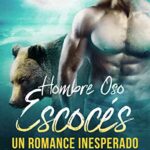 Hombre Oso Escocés: Un Romance Inesperado