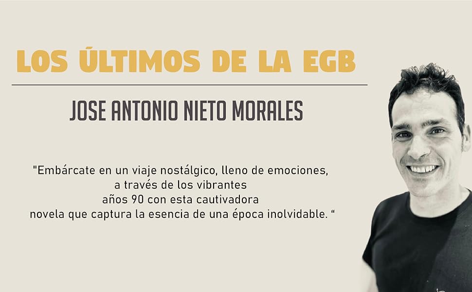 autor los últimos de la EGB José Antonio nieto