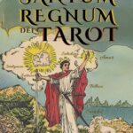 El Ritual Mágico del Sanctum Regnum del Tarot – Por Éliphas Lévi y William Wynn Westcott: El oculto significado de los arcanos del Tarot y El Camino Final del Mago – Libro de Ocultismo y Magia