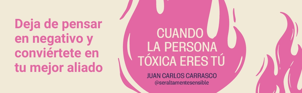 CUANDO LA PERSONA TOXICA ERES TÚ