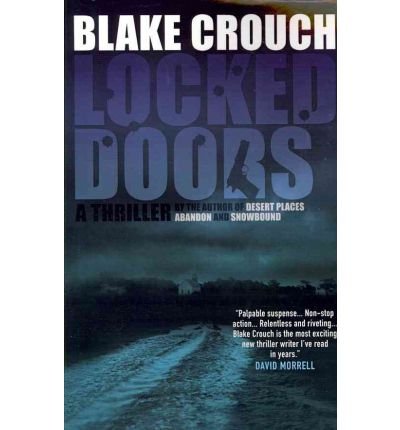 [[Locked Doors: A Novel of Terror]] [By: Crouch, Blake] [February, 2011]